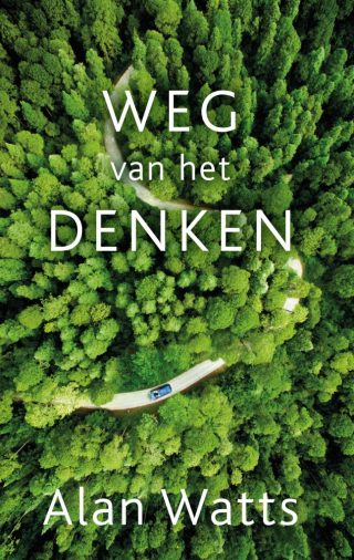 omslag Weg van het denken van Alan Watts Nederlands boek met de mooiste teksten