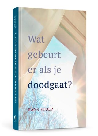 Omslag van Wat gebeurt er als je doodgaat? het boek van Hans Stolp